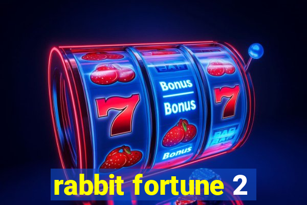 rabbit fortune 2